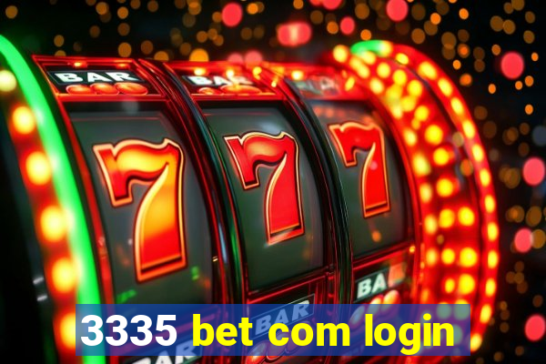 3335 bet com login